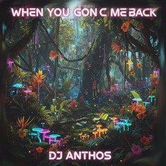 When You Gon Come Back - Ft. Michael Mayo