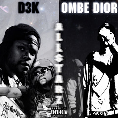 OMBE Dior & Day3k - ALL STARZ