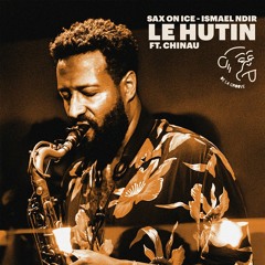 Sax On Ice (Ft Ismael Ndir & Chinau) - Expectations ?!