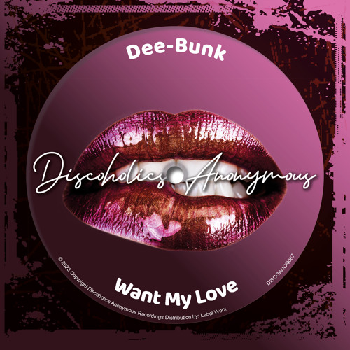 Dee-Bunk - Want My Love (Original Mix) [Discoholics Anonymous Recordings]