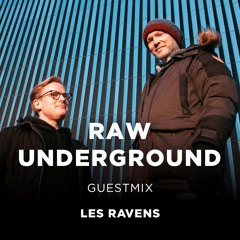 #012 Raw Underground - Les Ravens Guestmix