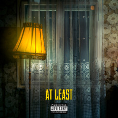 AT LEAST (prod.heyrick x aton x visionexe)