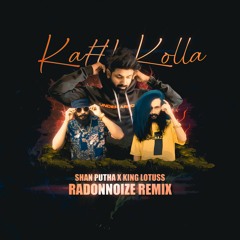 Ka#! Kolla - Shan Putha X Lotus (RadonNoize Remix)
