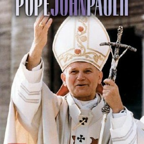 Stream Open Pdf Pope John Paul Ii Biography A And E By Alison M Behnke By Kallieonikachaya 