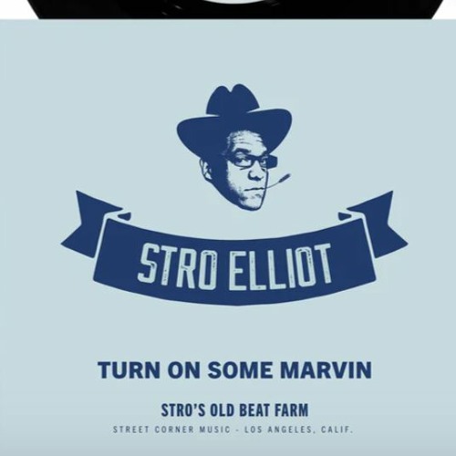 Stro Elliot - Stro's Old Beat Farm - Turn On Some Marvin