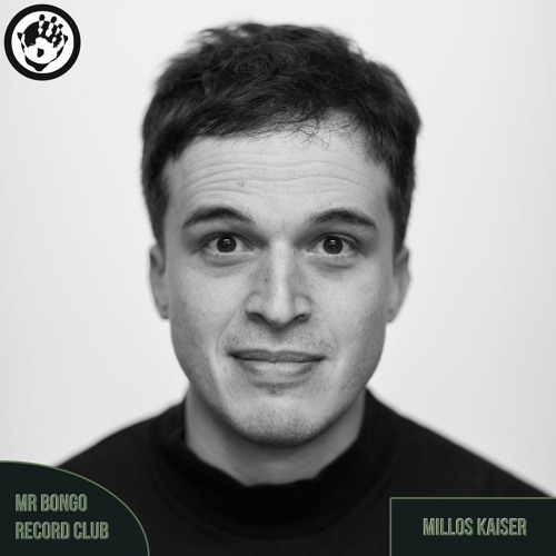 Mr Bongo Record Club Guest Mix - Millos Kaiser