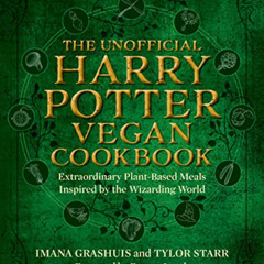 [Access] EBOOK ☑️ The Unofficial Harry Potter Vegan Cookbook: Extraordinary plant-bas