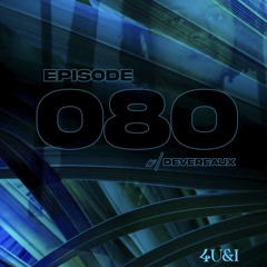 EPISODE 080(w/ DEVEREAUX)