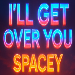 I'll Get Over You (Gizmotech Remix)