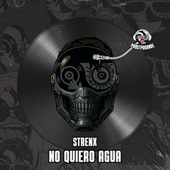 Strenx - No Quiero Agua [PROSTPAGANDE 07]