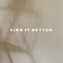 kiss it better