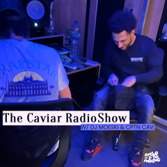 THE CAVIAR RADIO SHOW EP 30
