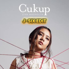 CUKUP - ZIVA M. (J-SIX EDIT)