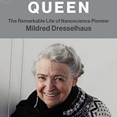 View EPUB 📋 Carbon Queen: The Remarkable Life of Nanoscience Pioneer Mildred Dressel