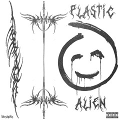 Plastic Alien (Prod. Elton) [vid in desc]