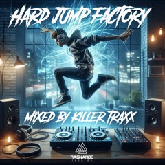 Hard Jump Factory 2024 épisode 004 Mixed By Killer Traxx