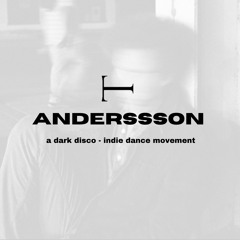 ANDERSSSON: A Dark Disco - Indie Dance DJ Set