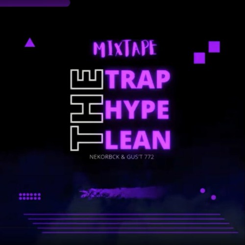 Ep. THE TRAP HYPE LEAN - Sem Parar (Nekorbck, Gust 772)