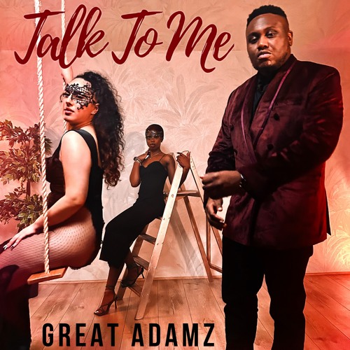 Great Adamz - Talk to Me