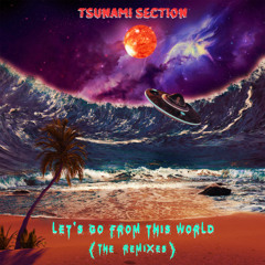 Let's Go From This World (Mr. Mig & Gino Caporale Remix)