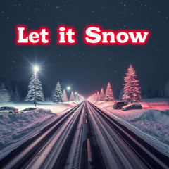 Let It Snow
