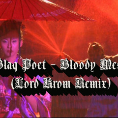 Blaq Poet - Bloody Mess (Lord Krom Remix)
