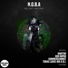 N.O.B.A - Milling Machine (Ron Impro Remix)