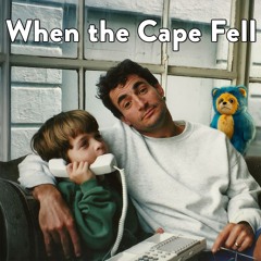 When the Cape Fell