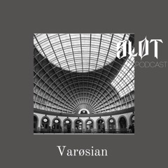 Sløt Podcast 083 - Varøsian