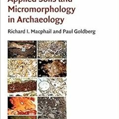 [FREE] PDF ✉️ Applied Soils and Micromorphology in Archaeology (Cambridge Manuals in