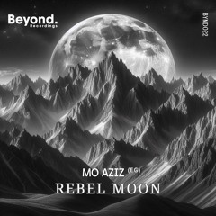 MO AZIZ (EG) - Rebel Moon (Original Mix)