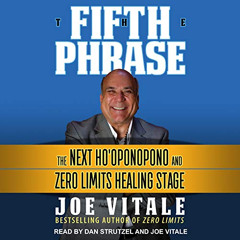 download EPUB ☑️ The Fifth Phrase: The Next Ho'oponopono and Zero Limits Healing Stag