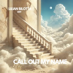 The Weekend&Another Life&Martin Dubiansky-Call Out My Name(Lilian Bilotta Edit)INTRO FOR COPYRIGHT**