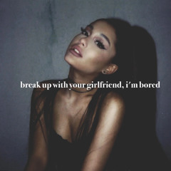 Ariana Grande God In Me X Break Up With Your Girlfriend