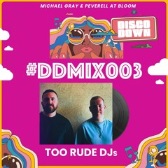Disco Down 003 - Mixed by Too Rude Dj's