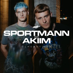 DLRCAST 024 - SPORTMANN B2B AKIIM