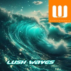 Lush Waves (Whackatronix - Original Mix)