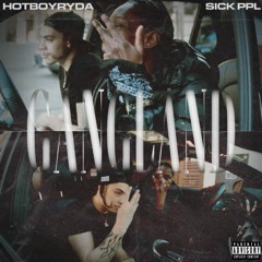 Sick Ppl, HotBoyRyda - Gangland