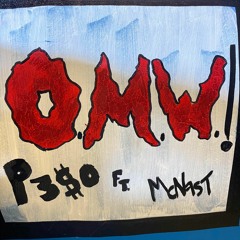 P3$O Ft. McNast - OMW