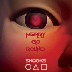 SNOOKS - MERRY GO ROUND [FREE DOWNLOAD]
