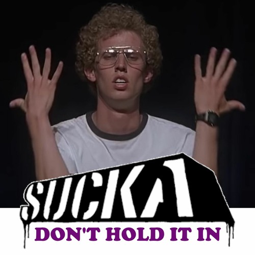 Dont Hold It In