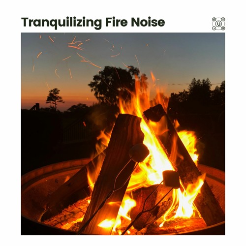 Stream Fire Sounds Listen to Tranquilizing Fire Noise playlist online