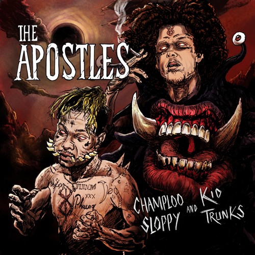 Stream The Apostles Featuring Kid Trunks by God Hand Sloppy Listen