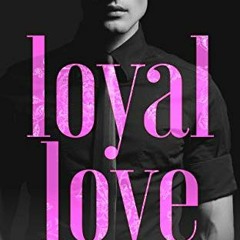 [VIEW] EBOOK 💘 Loyal Love: A High School Bully Romance Series (Arcadia High Anarchis