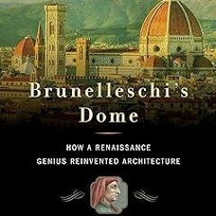 PDF Book Brunelleschi's Dome: How a Renaissance Genius Reinvented Architecture description