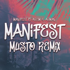 manifest ft. Arem & Arman - MANİFEST (Musto Remix)