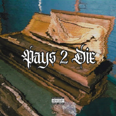 Pays 2 Die