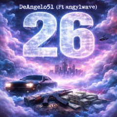 26 by DeAngelo51 (Ft angylwave)