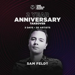 One World Radio - Two Year Anniversary with Sam Feldt