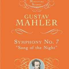 Read pdf Symphony No. 7: "Song of the Night" (Dover Miniature Scores: Orchestral) by  Gustav Mahler
